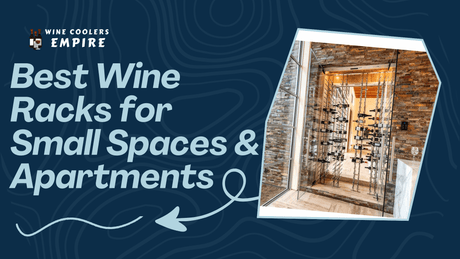 Best Wine Racks for Small Spaces & Apartments | Wine Coolers Empire