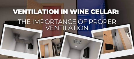 Ventilation in Wine Cellar: The Importance of Proper Ventilation | Wine Coolers Empire