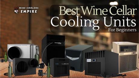 Best Wine Cellar Cooling Unit for Beginners - Wine Cooling Units | Wine Coolers Empire - Trusted Dealer