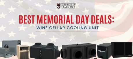 Best Memorial Day Deals: Wine Cellar Cooling Unit | Wine Coolers Empire