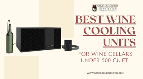 Best Wine Cooling Units for Wine Cellars Under 500 cu.ft. | Wine Coolers Empire