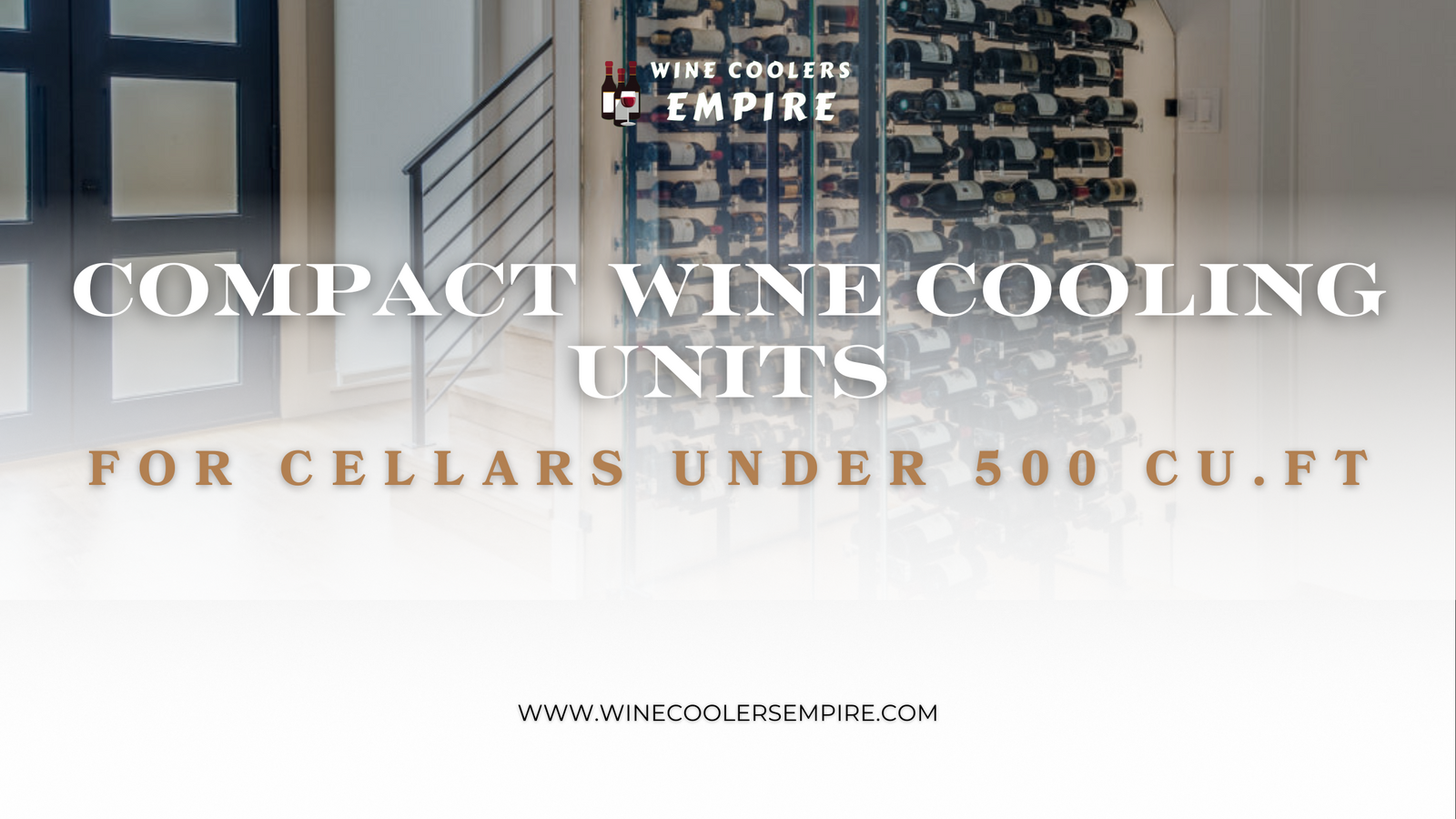 Compact Wine Cooling Units for Cellars Under 500 Cu.ft | Wine Coolers Empire