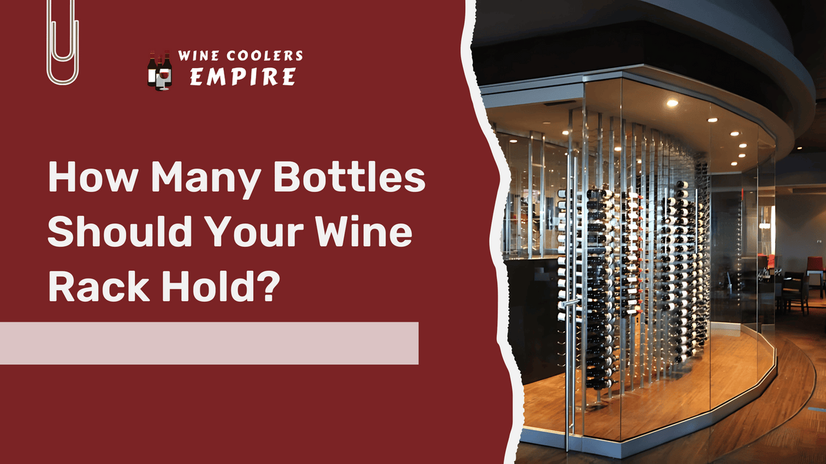 How to Choose Wine Rack Bottle Capacity for Your Home