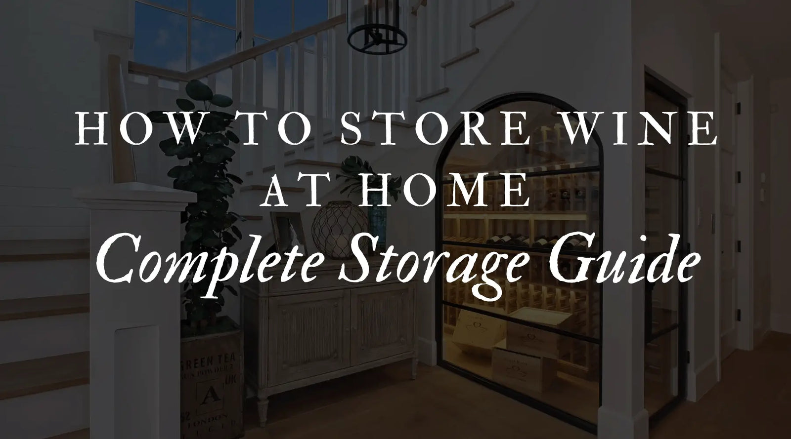 How to Store Wine at Home: Complete Storage Guide | Wine Coolers Empire