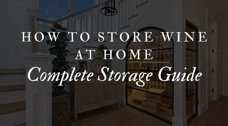 How to Store Wine at Home: Complete Storage Guide | Wine Coolers Empire