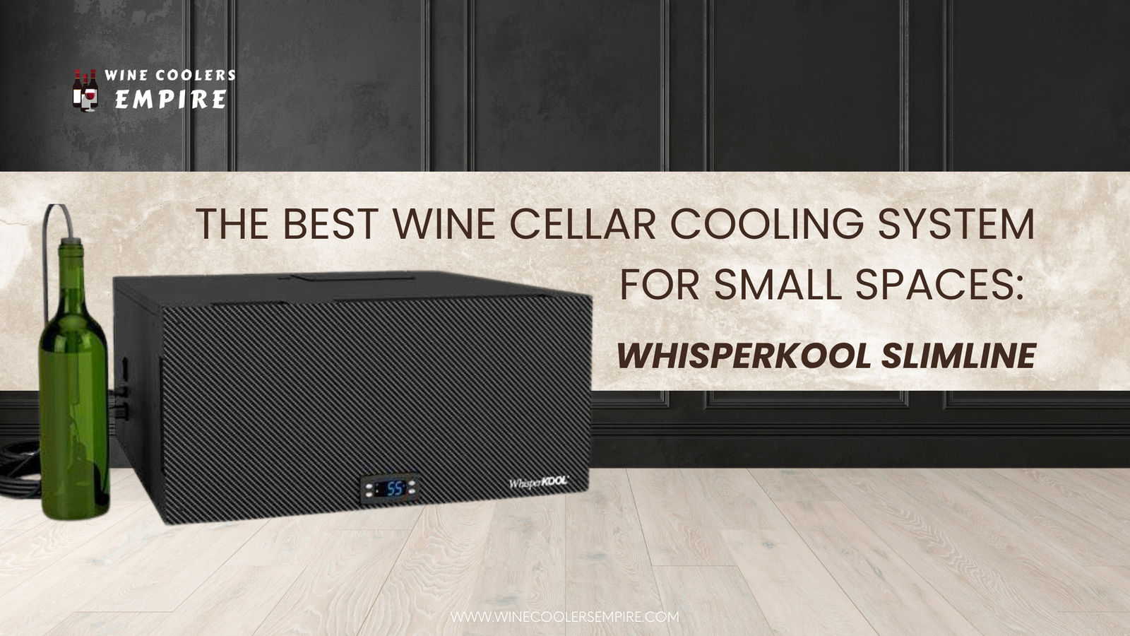 The Best Wine Cellar Cooling System for Small Spaces: WhisperKOOL Slimline | Wine Coolers Empire