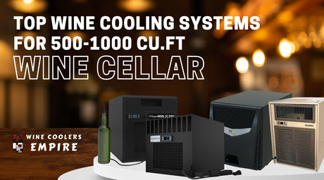 Top Wine Cooling Systems for 500-1000 cu.ft Wine Cellar | Wine Coolers Empire