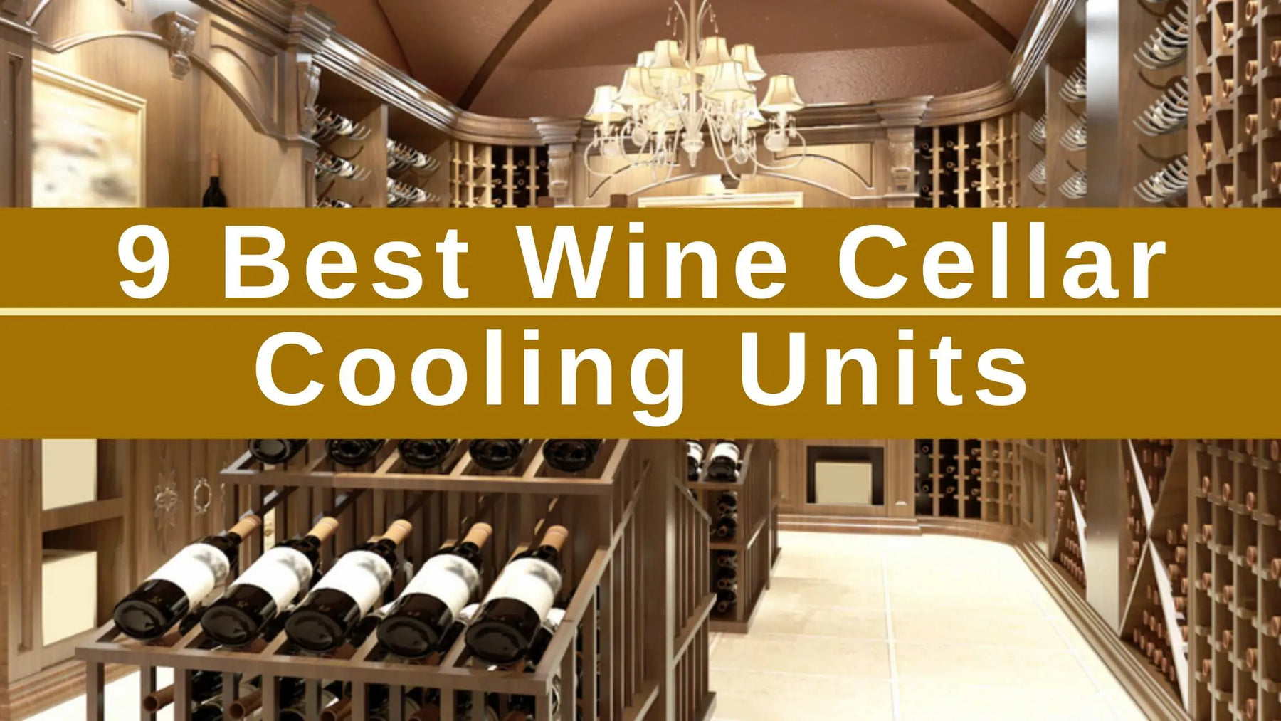9 Best Wine Cellar Cooling Units | Wine Coolers Empire - Trusted Dealer