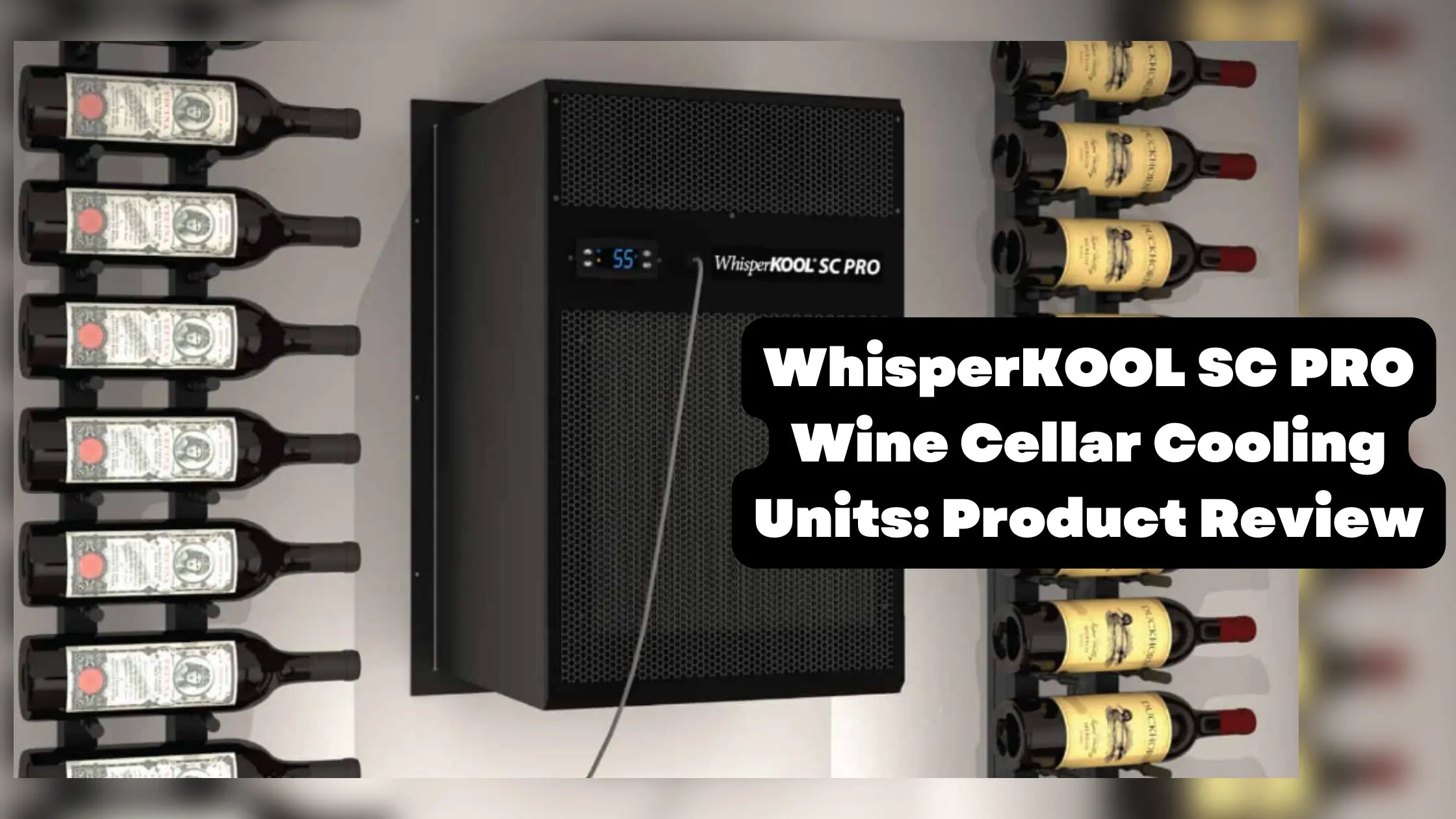 WhisperKOOL SC PRO Wine Cellar Cooling Units: Product Review