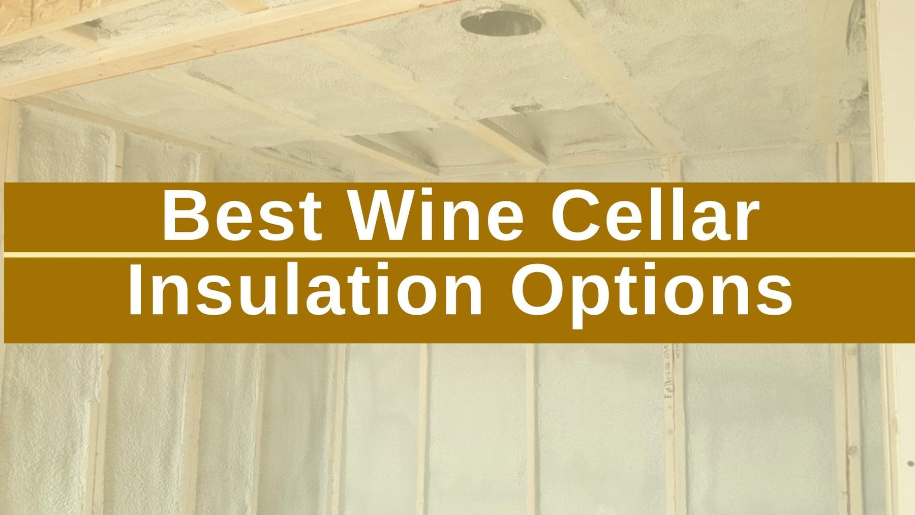 Best Wine Cellar Insulation Options | Wine Coolers Empire - Trusted Dealer
