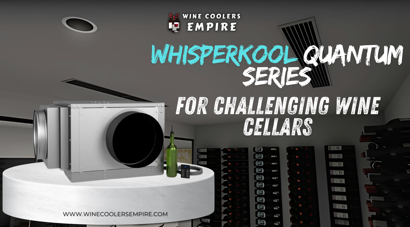 WhisperKOOL Quantum Series for Challenging Wine Cellars | Wine Coolers Empire - Trusted Dealer