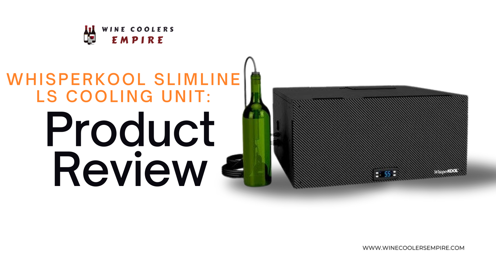 WhisperKOOL Slimline LS Cooling Unit: Product Review | Wine Coolers Empire