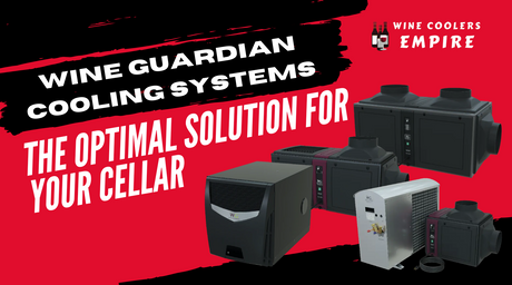 Wine Guardian Cooling Systems: The Optimal Solution for Your Cellar | Wine Coolers Empire