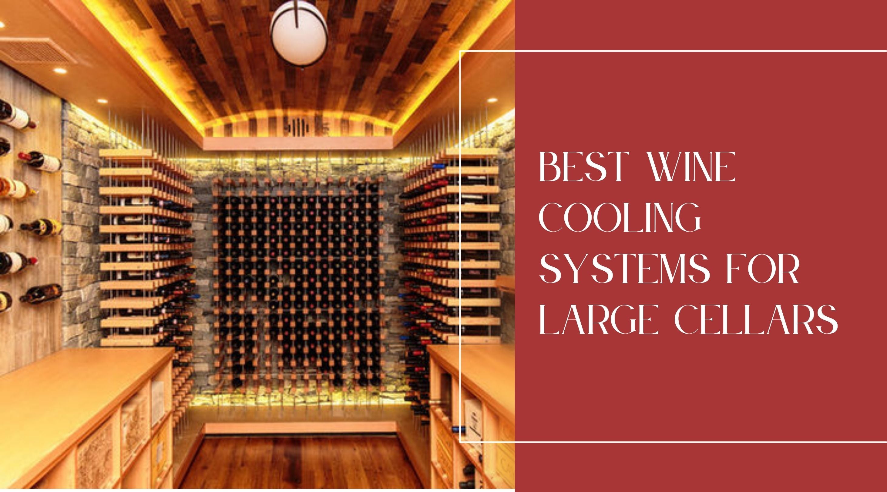 Best Wine Cooling Systems for Large Cellars | Wine Coolers Empire 