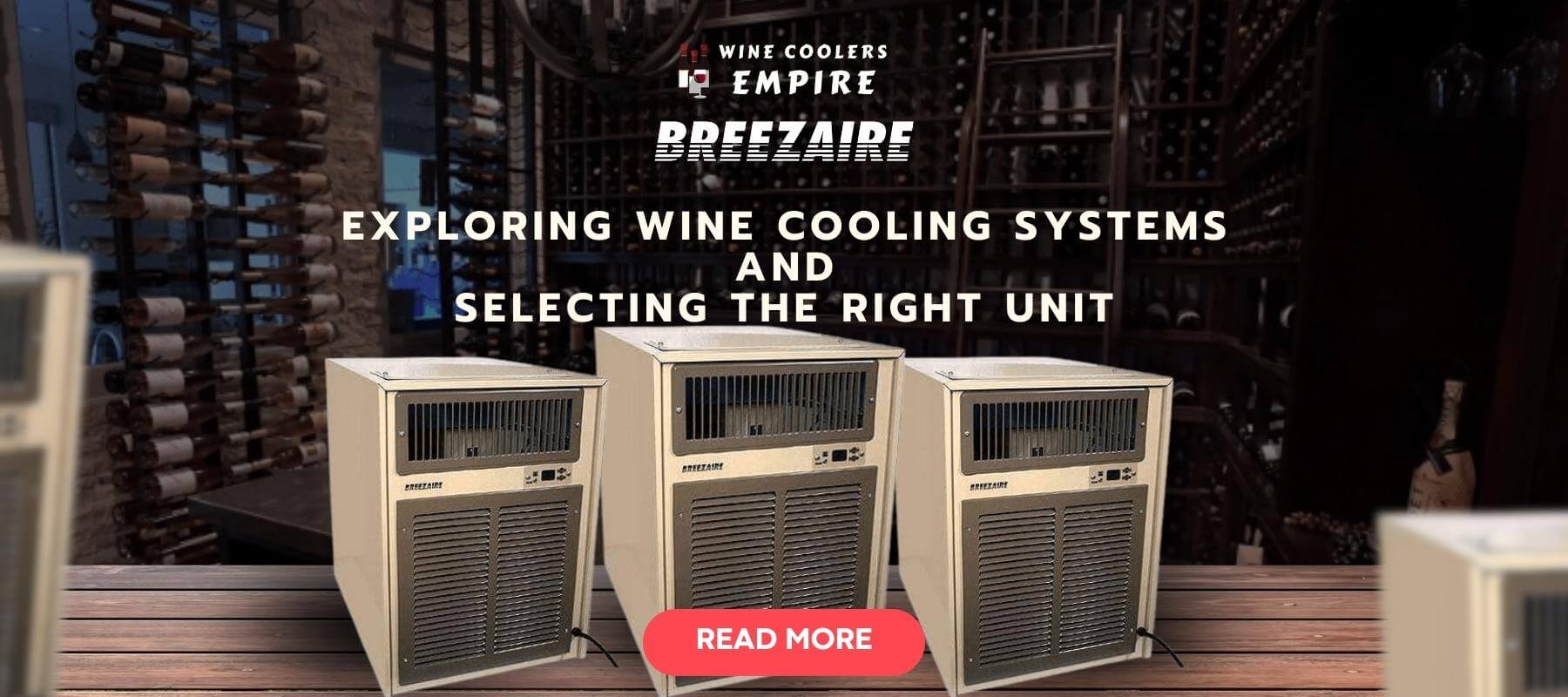 Breezaire Wine Cooler: Exploring Cooling Systems and Selecting the Right Unit - Wine Coolers Empire