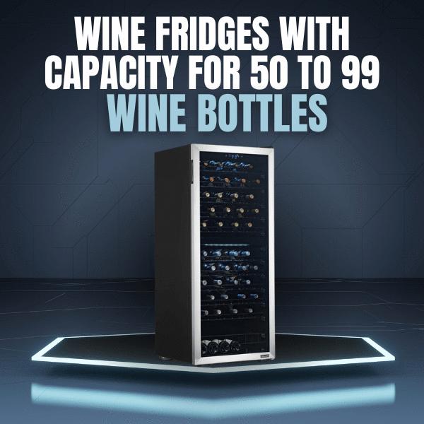 Wine Fridges with Capacity for 50 to 99 Wine Bottles | Wine Coolers Empire