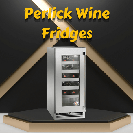 Perlick Wine Fridges | Wine Coolers Empire