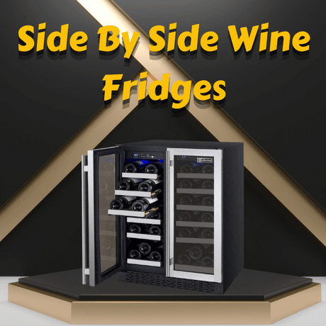 Side By Side Wine Fridges | Wine Coolers Empire