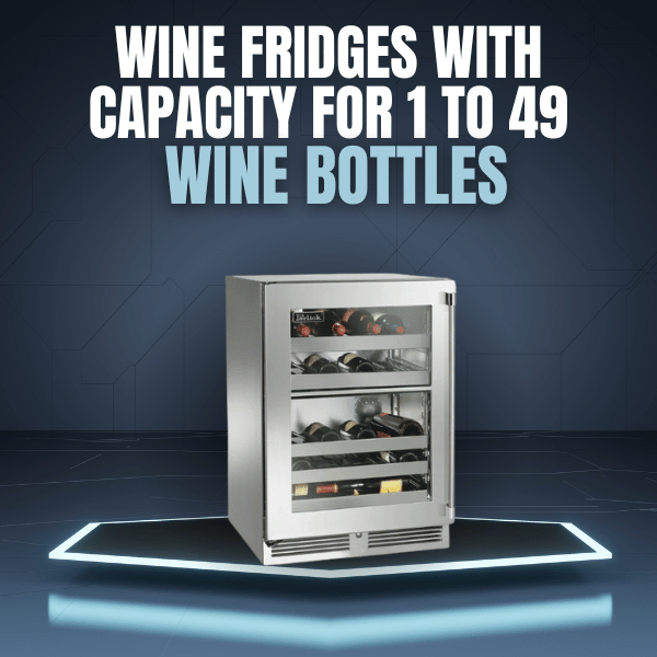 Wine Fridges with Capacity for 1 to 49 Wine Bottles | Wine Coolers Empire